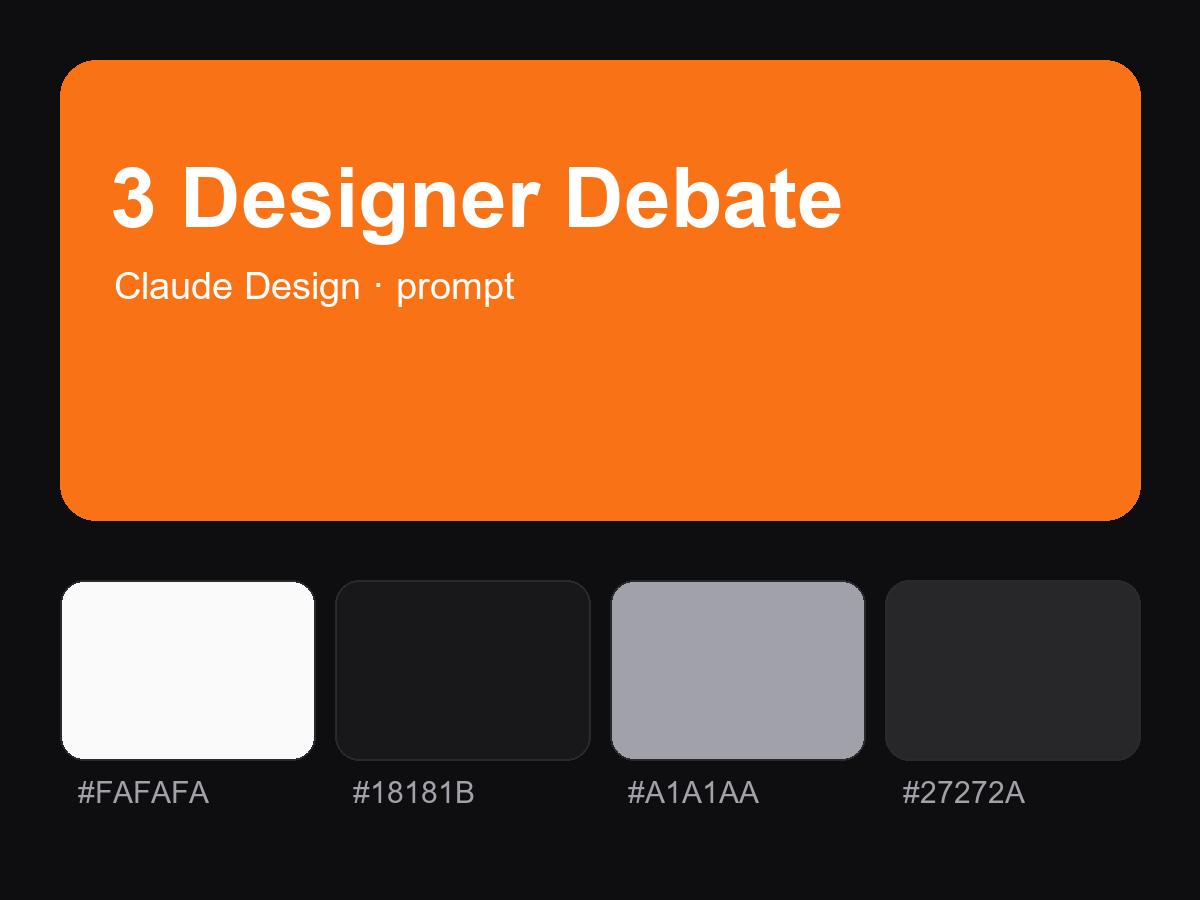 3 Designer Debate — Claude Design Prompt